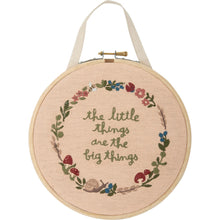 Load image into Gallery viewer, The Little Things are the Big Things Embroidered Wall Decor