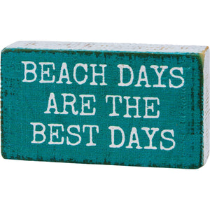 Beach Days are the Best Days Sign