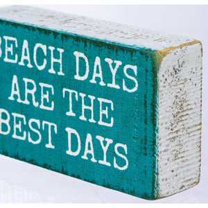 Beach Days are the Best Days Sign