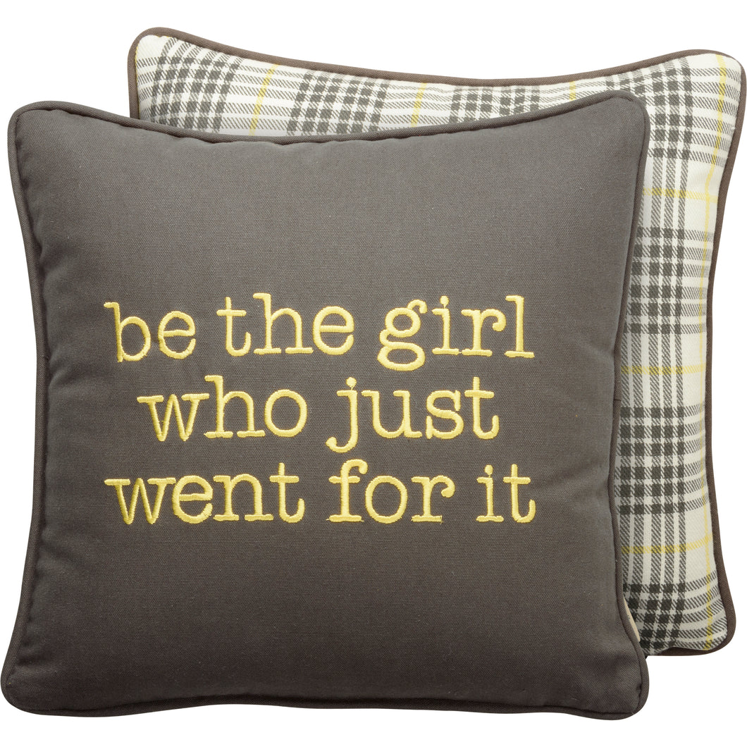 Be the Girl Who Just Went for It Pillow