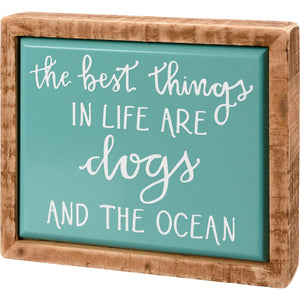The Best Things in Life are Dogs and the Ocean Mini Box Sign