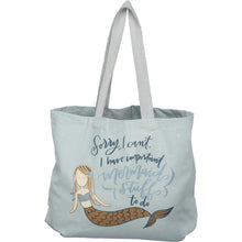 Load image into Gallery viewer, I Have Important Mermaid Stuff to Do Tote
