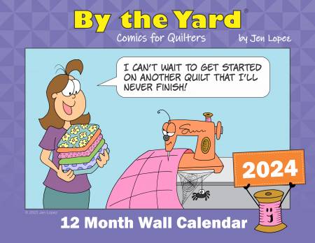 By the Yard Comics for Quilters 2024 Wall Calendar