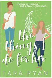 The Things I Do For Her by Tara Ryan (Paperback)