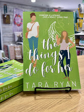 Load image into Gallery viewer, The Things I Do For Her by Tara Ryan (Paperback)
