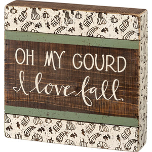 Oh My Gourd I Love Fall Box Sign