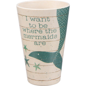 I Want to Be Where the Mermaids Are Cup