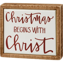 Load image into Gallery viewer, Christmas Begins with Christ Mini Box Sign
