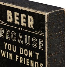 Load image into Gallery viewer, Beer - Because You Don&#39;t Win Friends with Salad Sign
