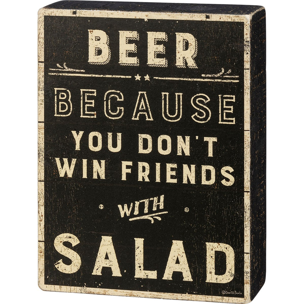 Beer - Because You Don't Win Friends with Salad Sign