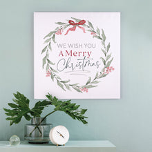 Load image into Gallery viewer, We Wish You a Merry Christmas Wreath Canvas
