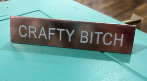 Crafty Bitch Nameplate