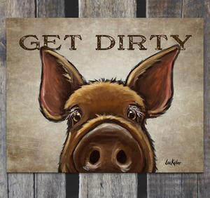Get Dirty Pig Metal Sign