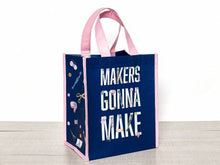 Load image into Gallery viewer, Makers Gonna Make Reusable Shopping Bag

