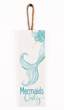 Load image into Gallery viewer, Mermaids Only Wood Door Hanger
