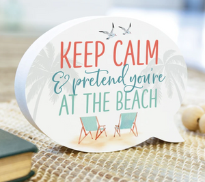 Keep Calm and Pretend You're at the Beach Bubble Decor