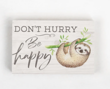 Load image into Gallery viewer, Don&#39;t Hurry By Happy Sloth Word Block
