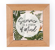 Load image into Gallery viewer, Summer is a State of Mind Decor
